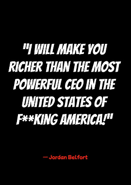 jordan belfort quote: richer than CEOs
