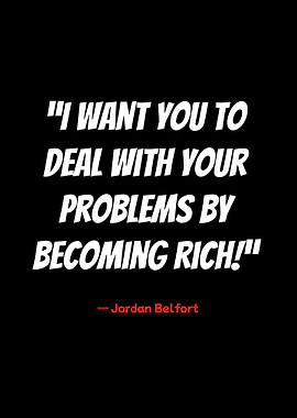 jordan belfort quote: becoming rich