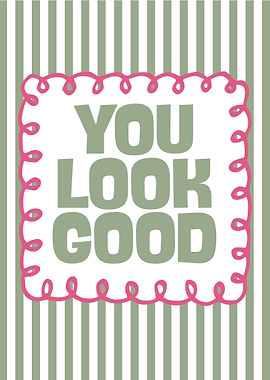 You Look Good