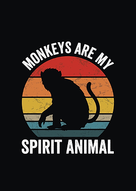 Monkeys are my spirit animal Wildlife Retro