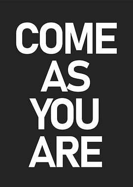 Come As You Are Text Art