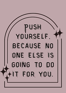 Motivational Quote: Push Yourself