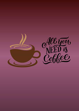 All You Need is Coffee