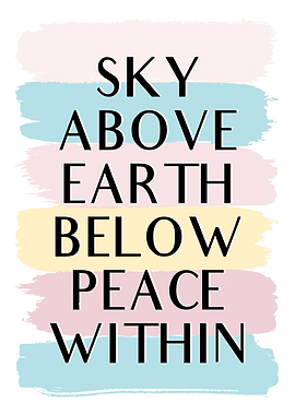 Sky Above Earth Below Peace Within quote