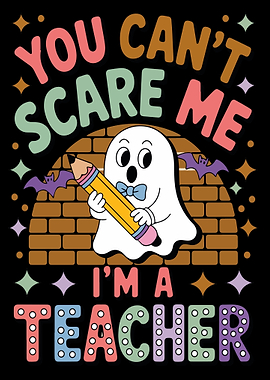 You Can't Scare Me Teacher Math Ghost Halloween