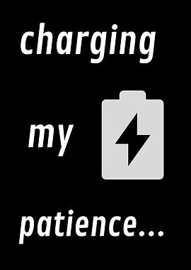 charging my patience