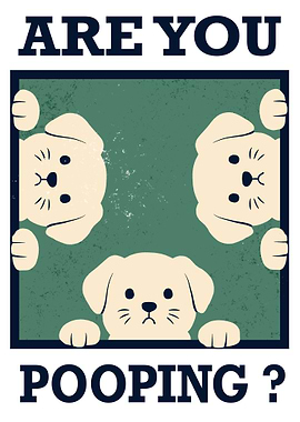 Are You Pooping? Cute Dog Poster