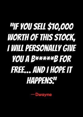 humorous stock market quote by dwayne