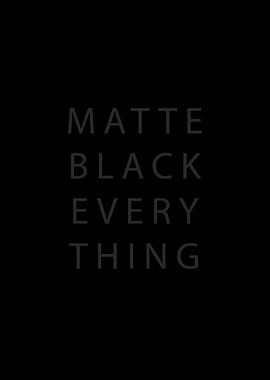 Matte Black Everything Text Art