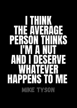 Mike Tyson Quote: I'm a Nut