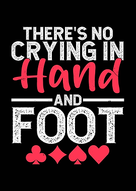 There's no crying in Hand and Foot