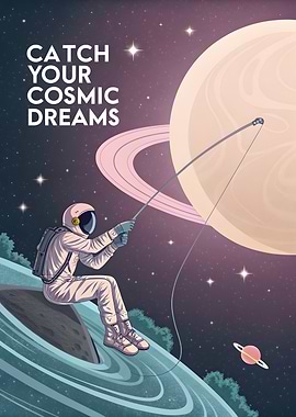 Catch Your Cosmic Dreams