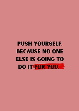 Motivational Quote: Push Yourself