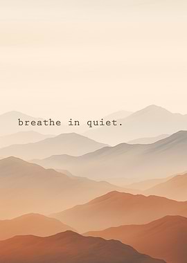 Breathe in Quiet Mountains