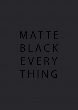 Matte Black Everything Text Art