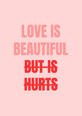 Love is Beautiful But Hurts Text