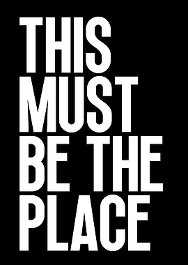This Must Be The Place