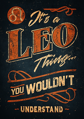 It's a Leo Thing Typography Art