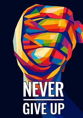 Never Give Up Colorful Fist