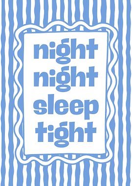 Night Night Sleep Tight