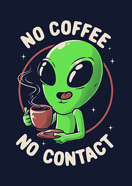 No Coffee No Contact