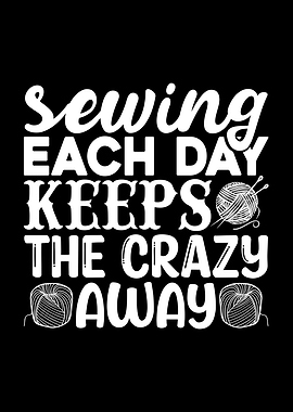 Sewing Keeps The Crazy Away