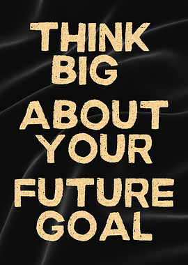 Think Big Future Goal Inspirational Poster