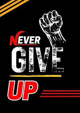 Never Give Up Motivational Poster