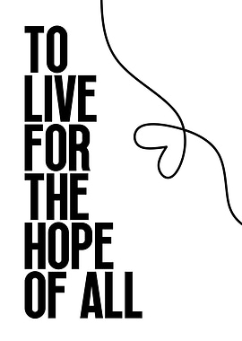 To Live For The Hope Of All