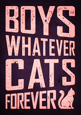 Boys Whatever Cats Forever Text Art