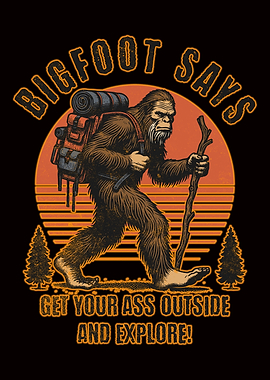Bigfoot Says: Explore Outdoors