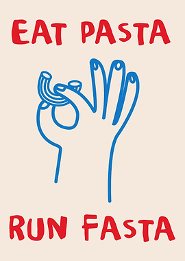 Eat Pasta Run Fasta Illustration