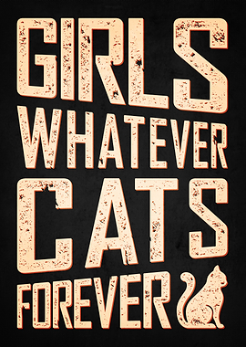 Girls Whatever Cats Forever Text Art
