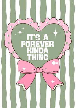 It's Forever Kinda Thing