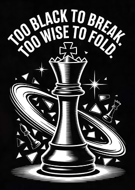 Chess Queen: Too Black to Break