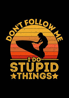 Don't Follow Me Jet Ski