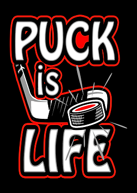 Puck is Life Hockey Graphic