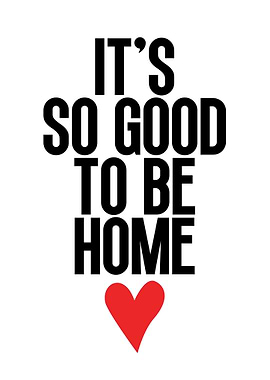 It's so good to be home