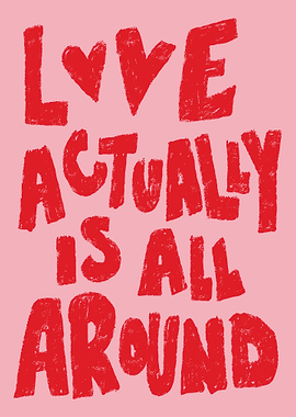 Love Actually Is All Around