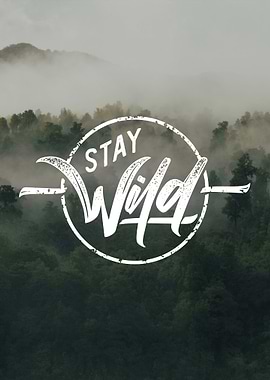 Stay Wild Nature Graphic