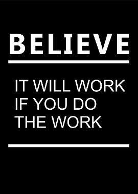 Believe: Motivational Black and White Text