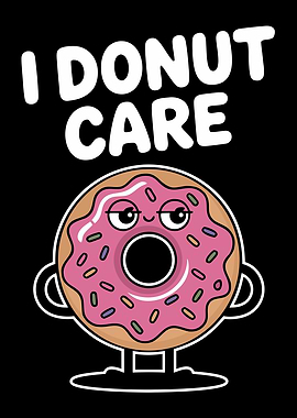 I Donut Care Funny Cartoon