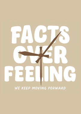 Facts Over Feeling Motivational Art