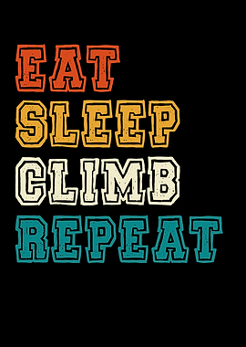 Eat Sleep Climb Repeat Text Art
