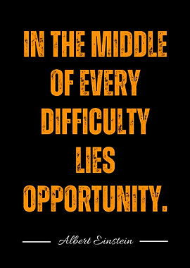 Einstein Quote: Opportunity in Difficulty