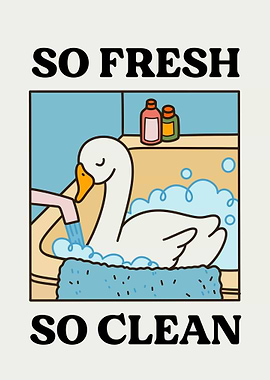 So Fresh, So Clean Goose Bath
