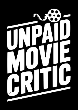 Unpaid Movie Critic Text Art