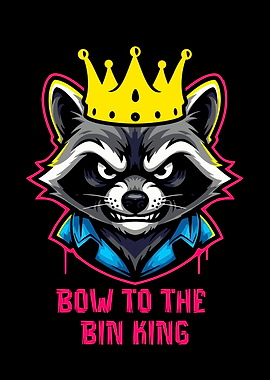 Bow to the Bin King Raccoon
