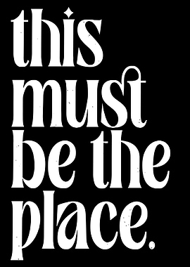 This Must Be The Place Typography