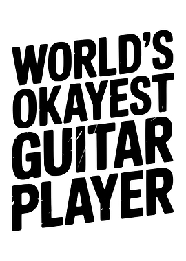 World's Okayest Guitar Player Text Art
